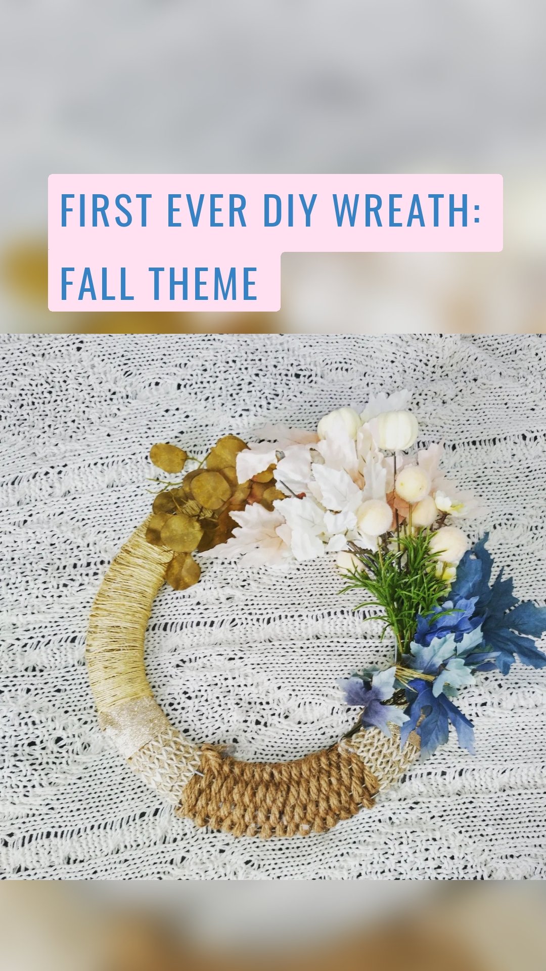 First Ever DiY Wreath: Fall Theme 